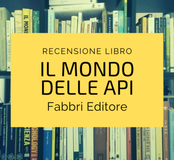 Il Mondo Delle Api – Recensione libro